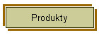 Produkty